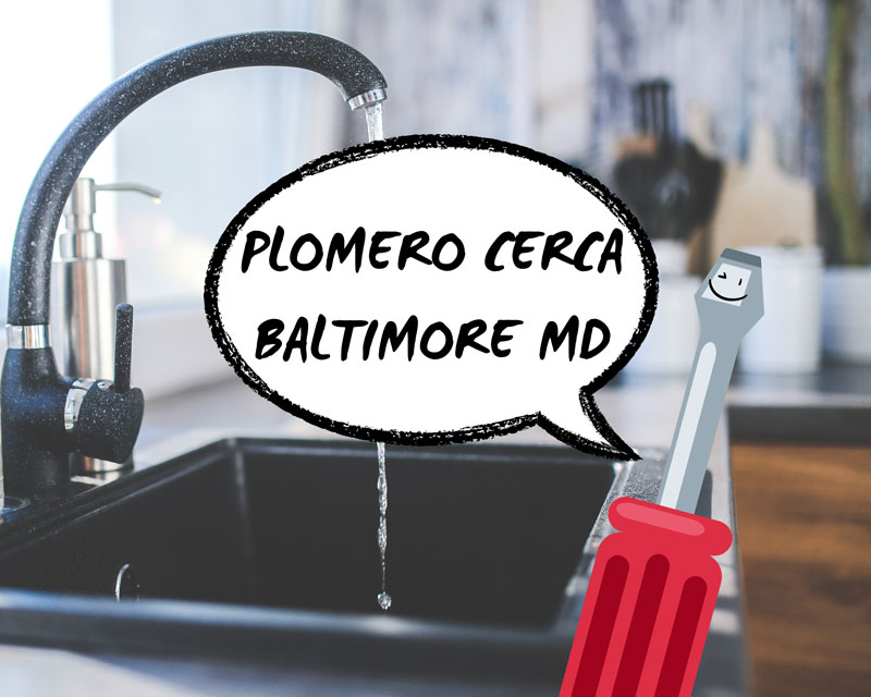 Plomero Cerca en Baltimore MD