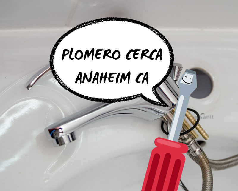 Plomero en Anaheim CA