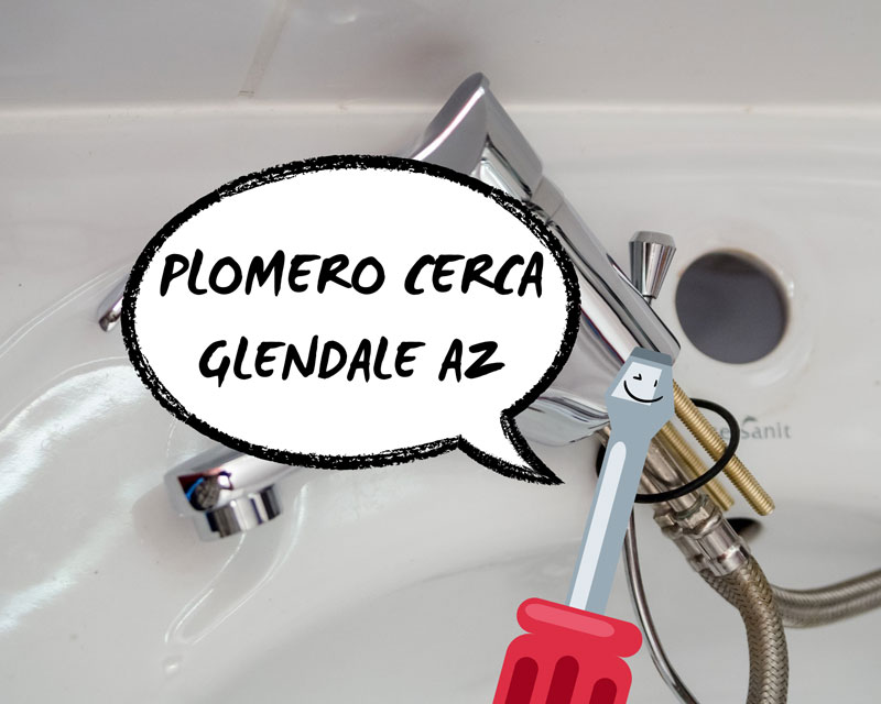 Plomero en Glendale AZ