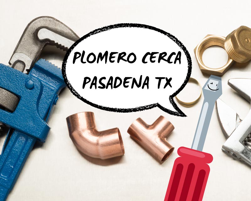 Plomero en Pasadena TX