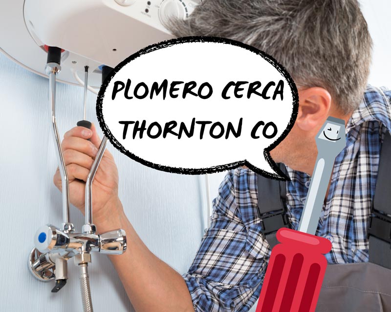 Plomero en Thornton CO